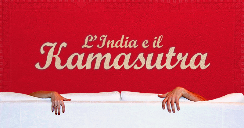 Su sfondo rosso la scritta L'India e il Kamasutra, in basso un divano rosso con due mani femminili