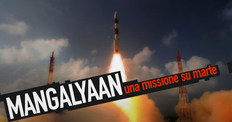Un missile in partenza e davanti la scritta Mangalyaan una missione su Marte
