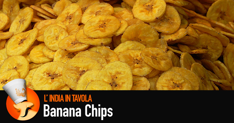 l'India in tavola: le banana chips con tante gustose bananine fritte