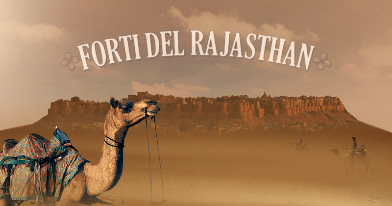 un cammello in primo piano, sullo sfondo il deserto e su una collina Jaisalmer. scritta: i forti del rajasthan